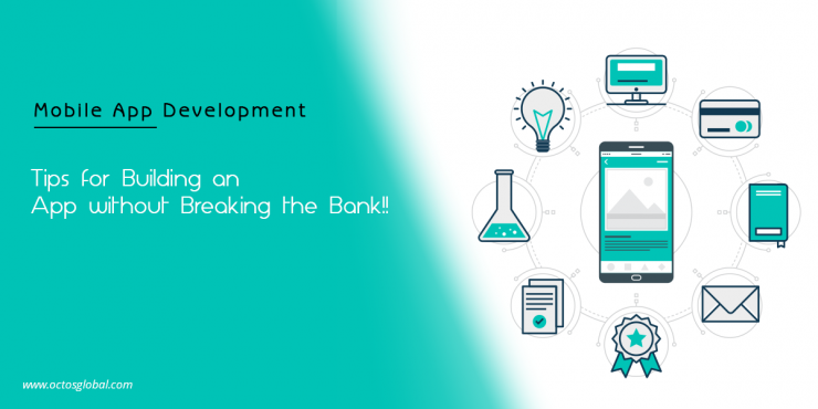 Tips-for-Building-Mobile-App-without-Breaking-the-Bank-740x370.png
