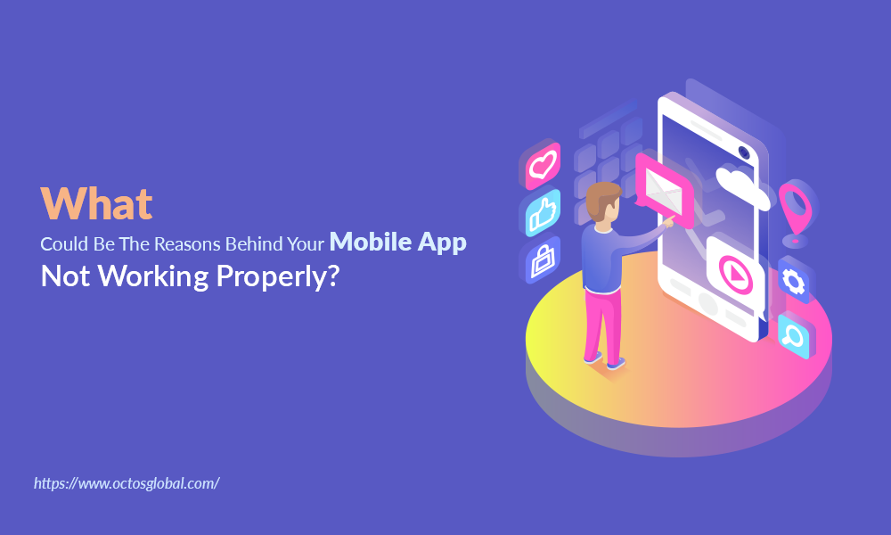 What-could-be-the-reasons-behind-your-mobile-app-not-working-properly.png