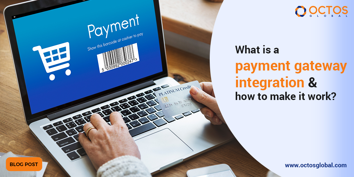 What-payment-gateway-integration-and-how-to-make-It-work-blog.jpg